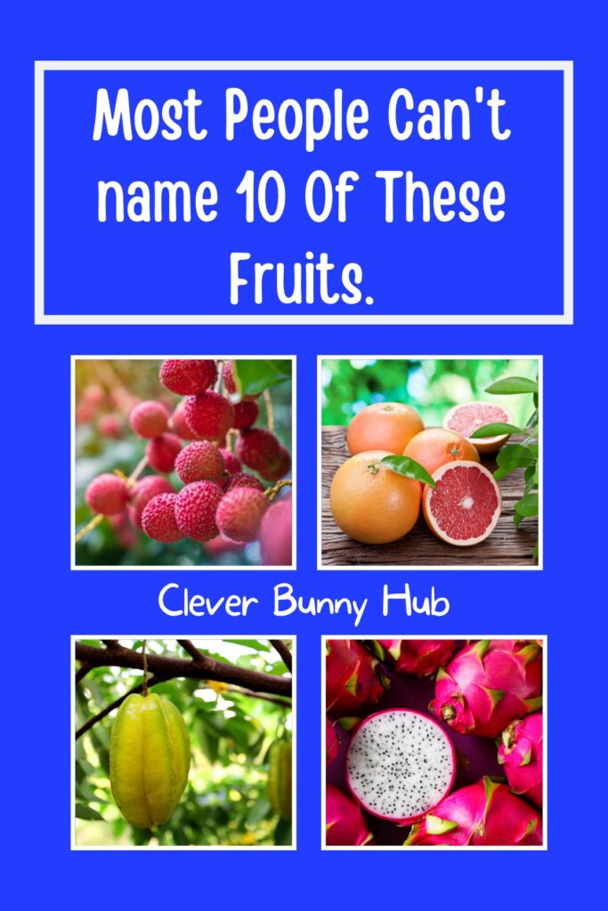 Most People Can't name 10 Of These Fruits.