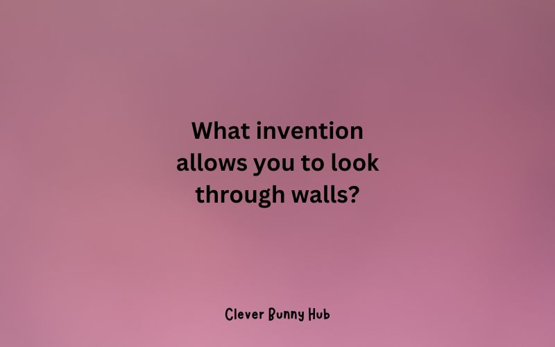 What invention allows you to look through walls?