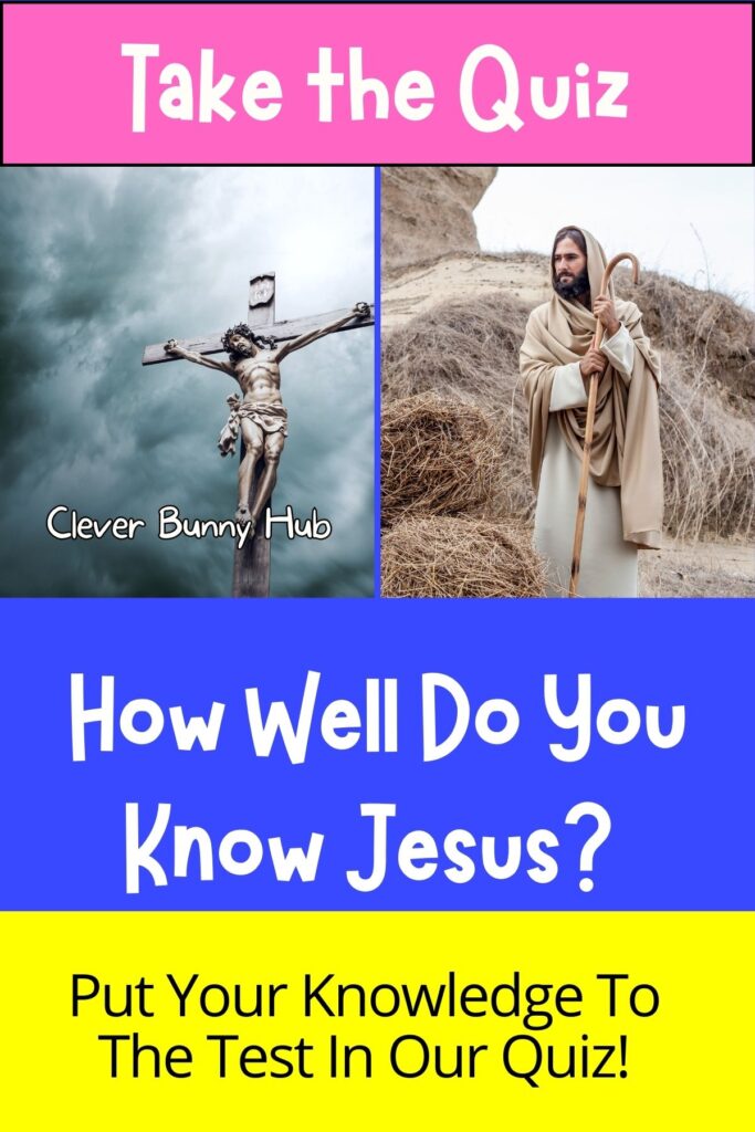 How Well Do You Know Jesus? Put Your Knowledge To The Test In Our Quiz!