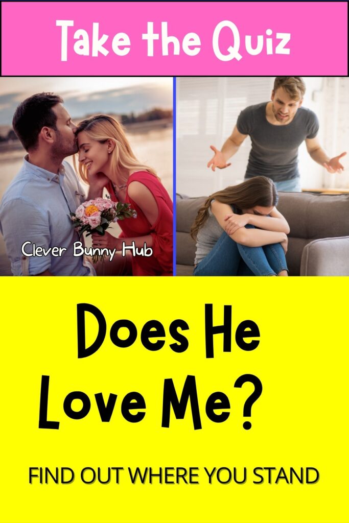 Does he love me? Find out where you stand.