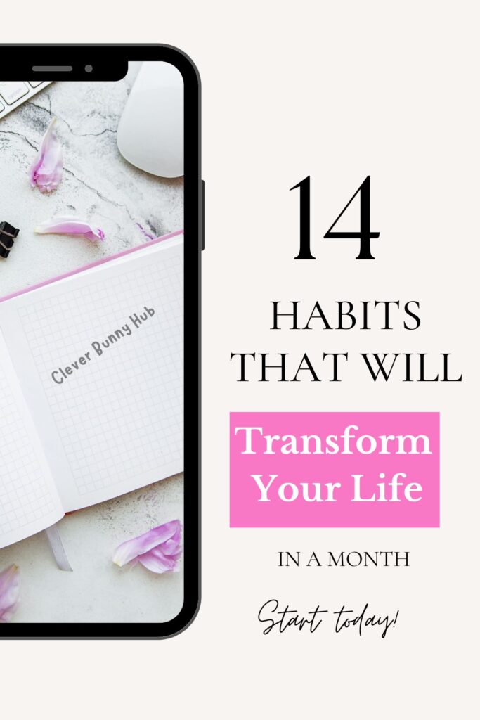 14 Habits That Will Transform Your Life In A Month