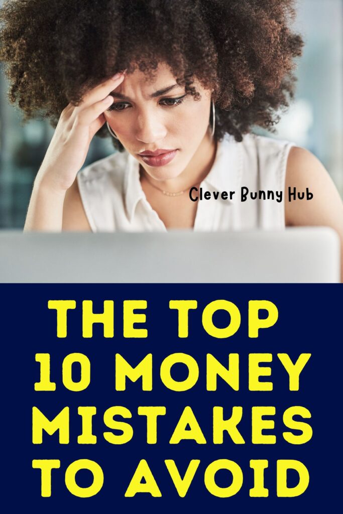 The top 10 money mistakes to avoid