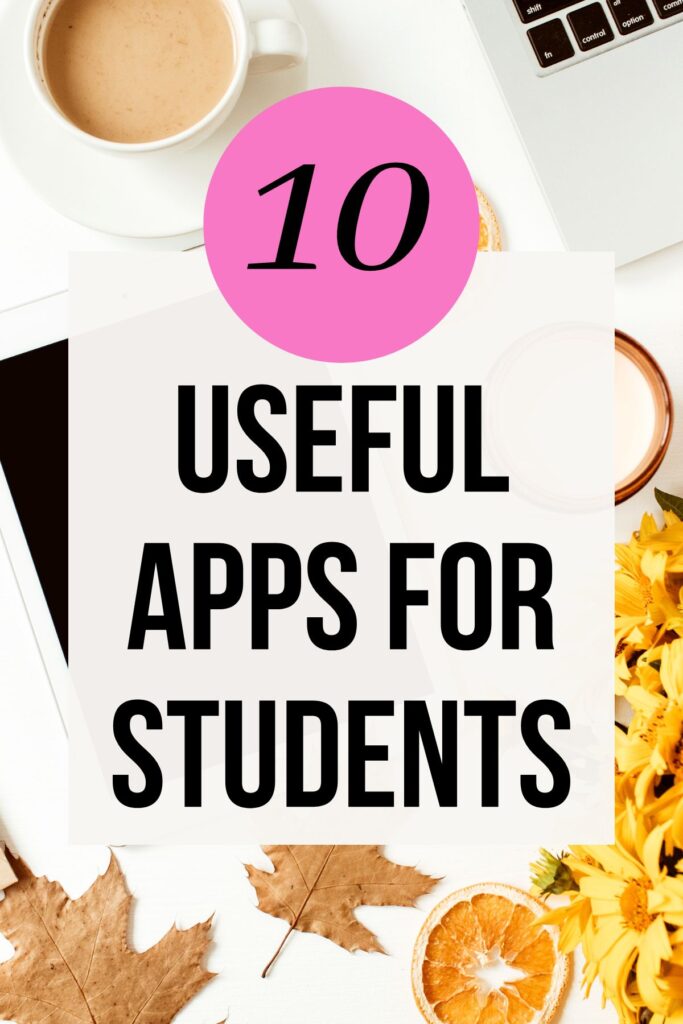 10 Useful Apps For Students