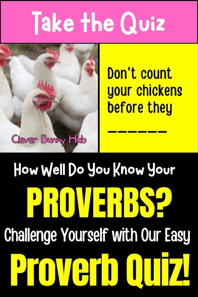 How Well Do You Know Your Proverbs? Challenge Yourself with Our Easy Proverb Quiz!