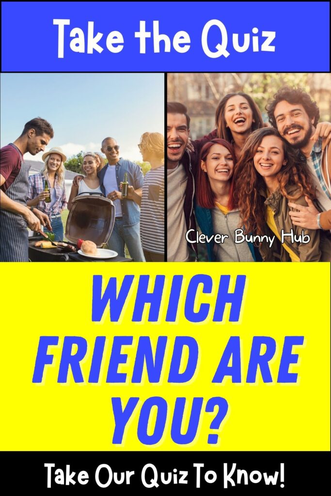 Which Friend Are You? Take Our Quiz To Know!