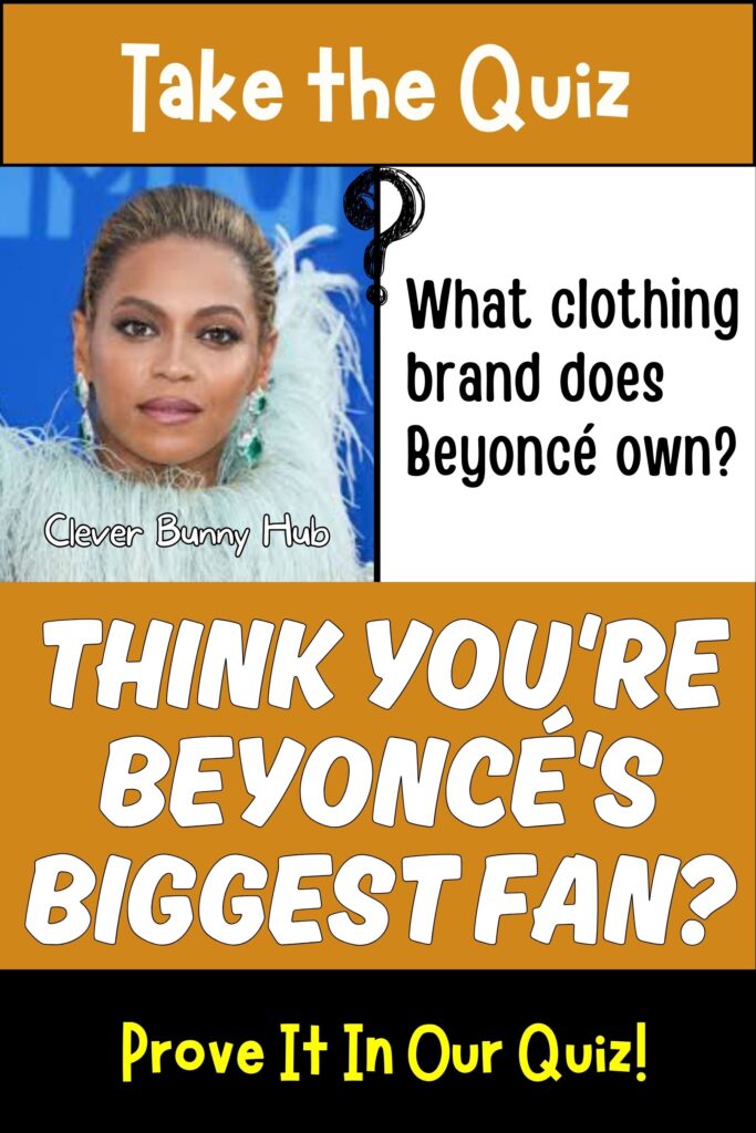 Think You're Beyoncé's Biggest Fan? Prove It In Our Quiz!