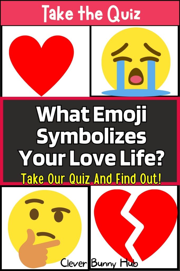 What Emoji Symbolizes Your Love Life? Take Our Quiz And Find Out!